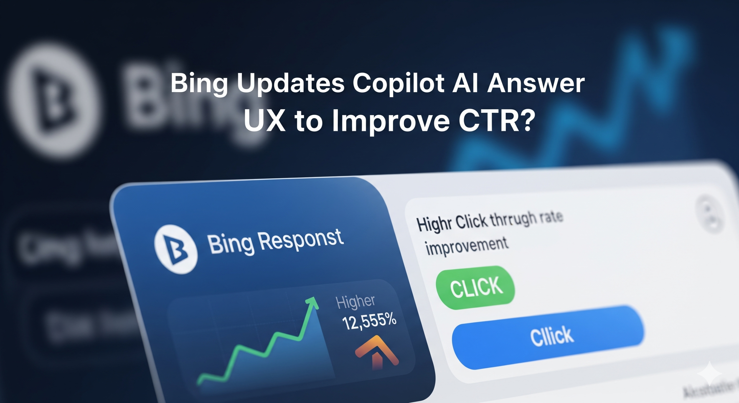 Bing Updates Copilot AI Answer UX to Improve CTR